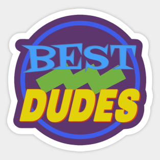 Jim and Them: Best Dudes Sticker